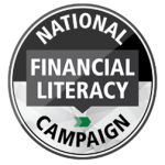 A circular logo designating a National Financial Literacy Campaign. The logo features bold white text on a black and gray background with a green arrow pointing right, symbolizing progress and education in financial literacy.